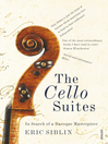 The Cello Suites (eBook): In Search of a Baroque Masterpiece
